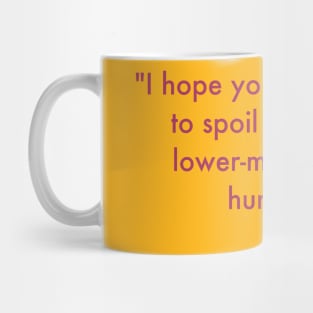Lower-middle class humor. Mug